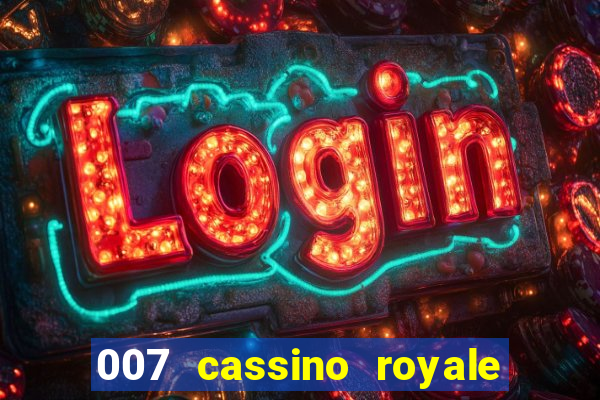 007 cassino royale download dublado 4shared